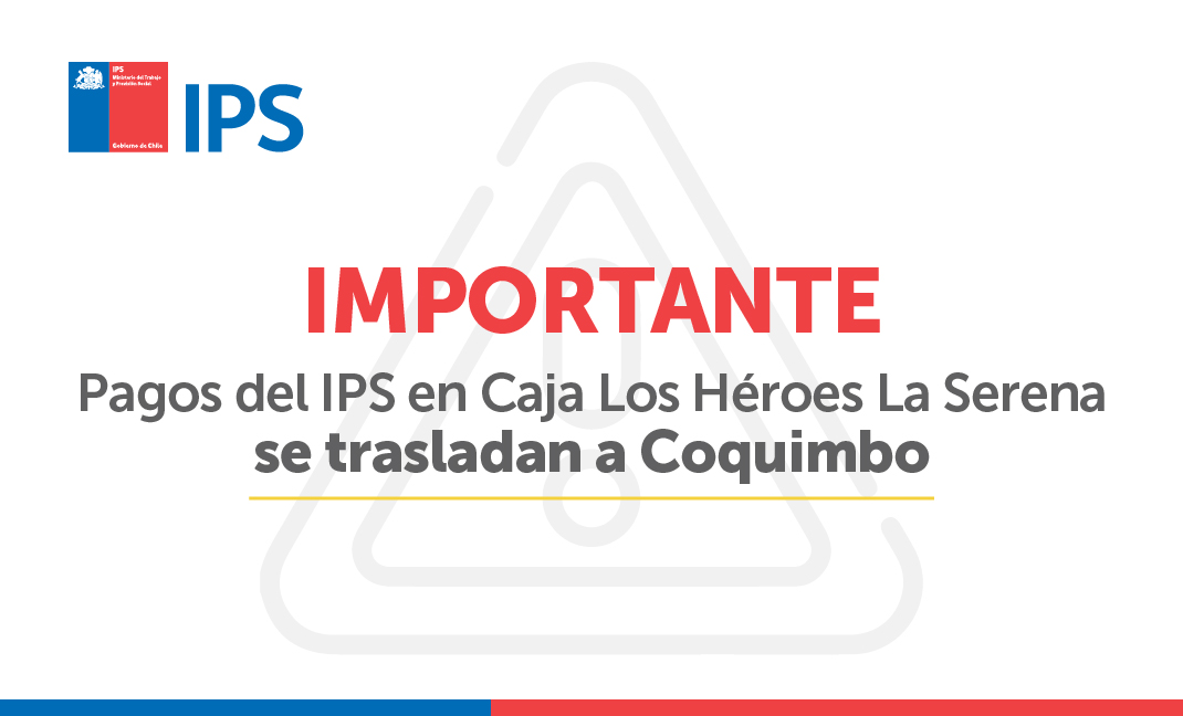 Por daños en local Los Héroes de La Serena pagos del IPS se hacen en Coquimbo