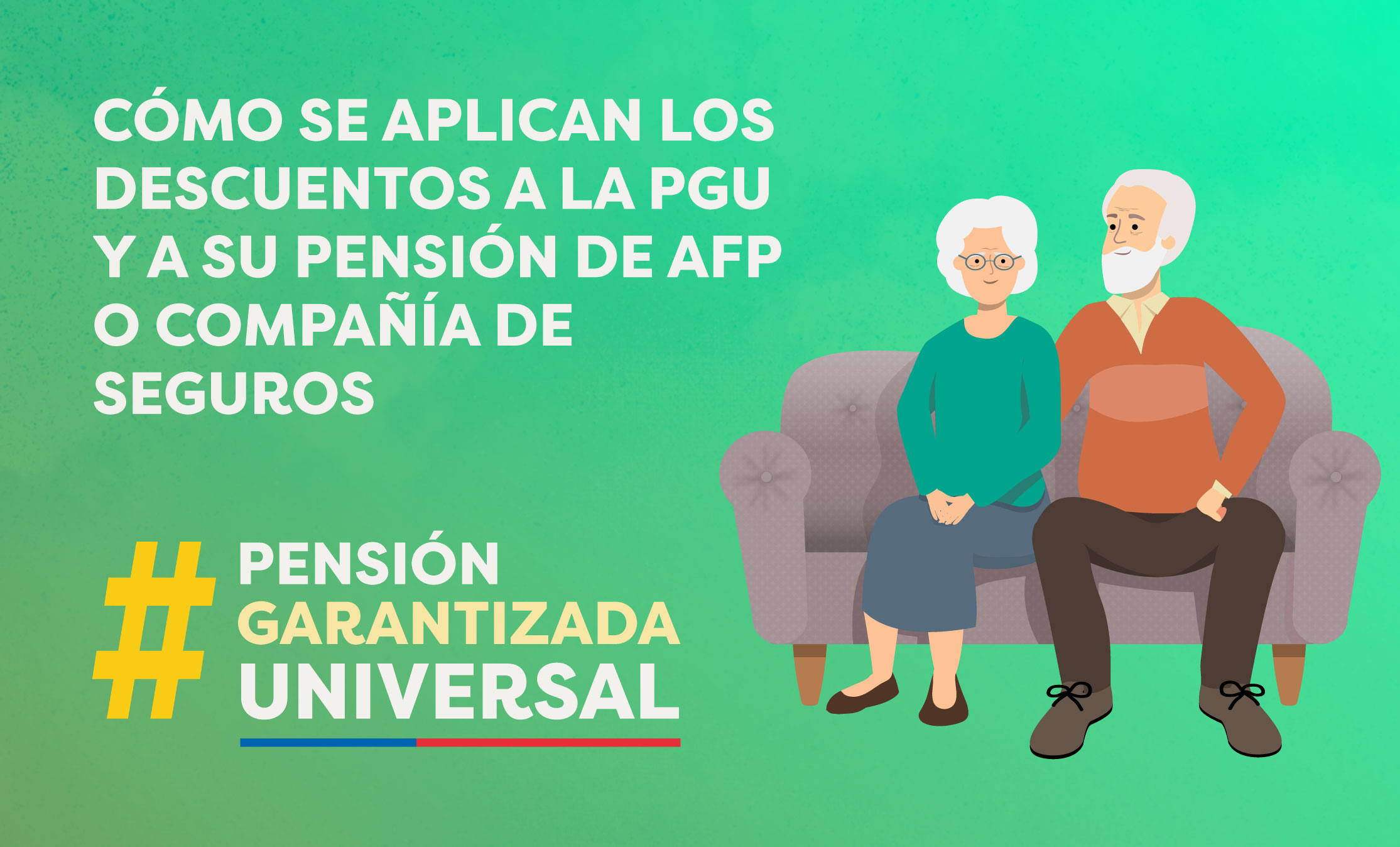 Dos adultos mayores, hombre y mujer, sentados en un sillón, texto Pensión Garantizada Universal.